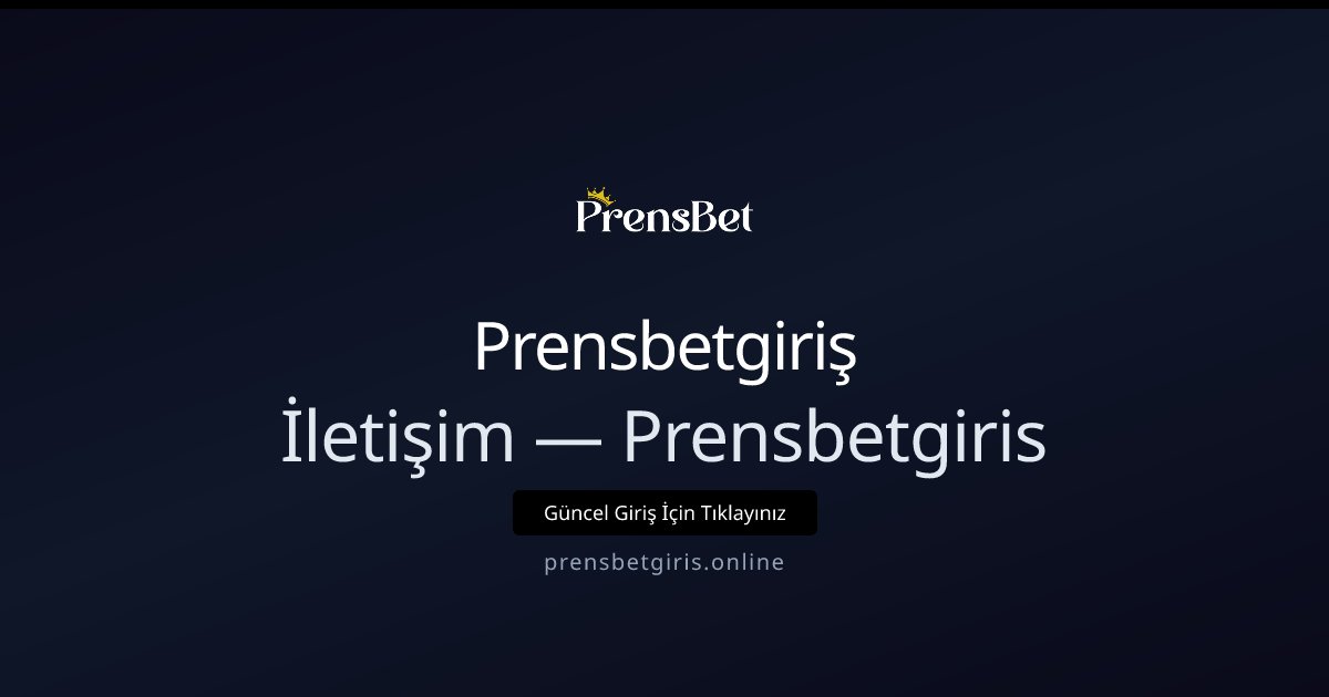 Prensbetgiriş İletişim — Prensbetgiris
