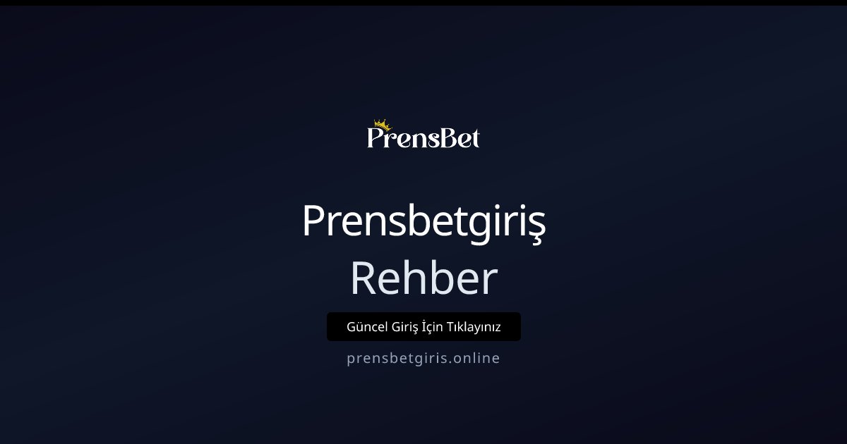 Prensbetgiriş Rehber